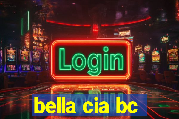 bella cia bc